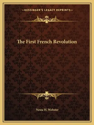 Die erste französische Revolution - The First French Revolution