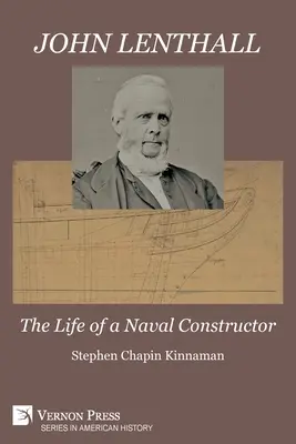 John Lenthall: Das Leben eines Schiffskonstrukteurs (Farbe) - John Lenthall: The Life of a Naval Constructor (Color)