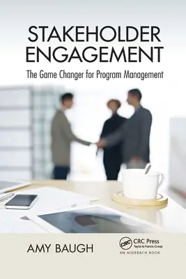 Stakeholder Engagement: Der Game Changer für das Programm-Management - Stakeholder Engagement: The Game Changer for Program Management