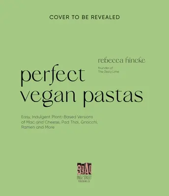Das Vegane Pasta-Kochbuch: Köstliche pflanzliche Versionen von italienischen Klassikern, asiatischen Nudeln, Mac & Cheese und mehr - The Vegan Pasta Cookbook: Deliciously Indulgent Plant-Based Versions of Italian Classics, Asian Noodles, Mac & Cheese, and More