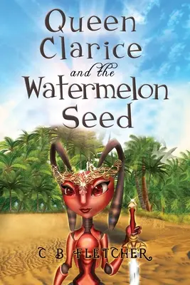 Königin Clarice und der Wassermelonenkern - Queen Clarice and the Watermelon Seed