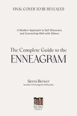 Der vollständige Leitfaden zum Enneagramm: Ein moderner Ansatz zur Selbsterkenntnis und zur guten Beziehung zu anderen - The Complete Guide to the Enneagram: A Modern Approach to Self-Discovery and Connecting Well with Others
