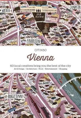 Citix60: Wien: 60 Kreative zeigen Ihnen das Beste der Stadt - Citix60: Vienna: 60 Creatives Show You the Best of the City