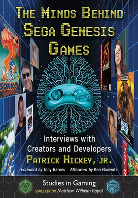 Die Köpfe hinter den Sega Genesis-Spielen: Interviews mit Schöpfern und Entwicklern - The Minds Behind Sega Genesis Games: Interviews with Creators and Developers