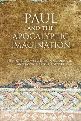 Paulus und die apokalyptische Vorstellungskraft - Paul and the Apocalyptic Imagination