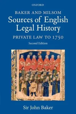 Baker und Milsom Quellen der englischen Rechtsgeschichte: Privatrecht bis 1750 - Baker and Milsom Sources of English Legal History: Private Law to 1750