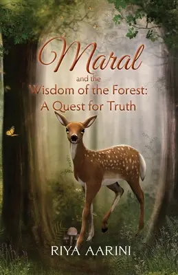 Maral und die Weisheit des Waldes: Eine Suche nach der Wahrheit - Maral and the Wisdom of the Forest: A Quest for Truth