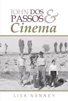 John Dos Passos und das Kino - John Dos Passos and Cinema