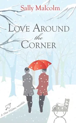 Liebe um die Ecke: Eine neue Milton-Novelle - Love Around The Corner: A New Milton Novella