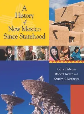 Eine Geschichte New Mexicos seit der Staatsgründung - A History of New Mexico Since Statehood