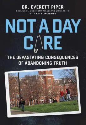 Keine Tagesstätte: Die verheerenden Folgen der Abkehr von der Wahrheit - Not a Day Care: The Devastating Consequences of Abandoning Truth