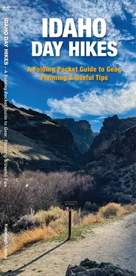 Idaho Tageswanderungen: Ein faltbarer Führer für leichte und zugängliche Wanderungen - Idaho Day Hikes: A Folding Guide to Easy & Accessible Trails