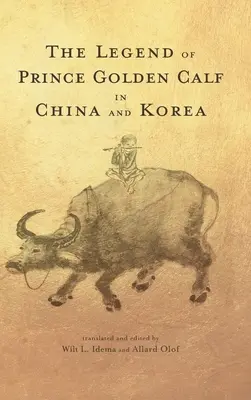 Die Legende vom Goldenen Kalb des Prinzen in China und Korea - The Legend of Prince Golden Calf in China and Korea