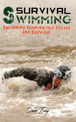 Survival-Schwimmen: Schwimmtraining für Flucht und Überleben - Survival Swimming: Swimming Training for Escape and Survival