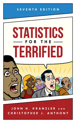 Statistik für Ängstliche, Siebte Auflage - Statistics for the Terrified, Seventh Edition