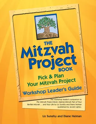 Das Mitzvah-Projekt-Buch - Leitfaden für Workshopleiter: Wählen und planen Sie Ihr Mitzvah-Projekt - The Mitzvah Project Book--Workshop Leader's Guide: Pick & Plan Your Mitzvah Project