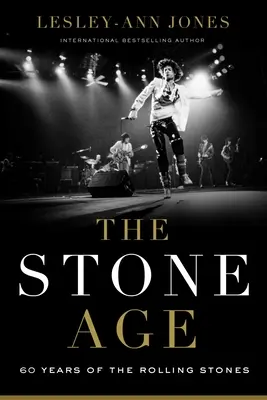 Die Steinzeit: Sechzig Jahre Rolling Stones - The Stone Age: Sixty Years of the Rolling Stones