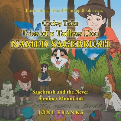 Corky Tails: Die Geschichten eines schwanzlosen Hundes namens Sagebrush: Sagebrush und die Never Summer Mountains - Corky Tails: Tales of a Tailless Dog Named Sagebrush: Sagebrush and the Never Summer Mountains