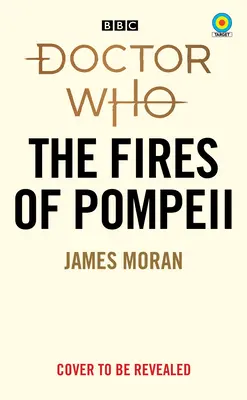 Doctor Who: Die Brände von Pompeji (Target Collection) - Doctor Who: The Fires of Pompeii (Target Collection)