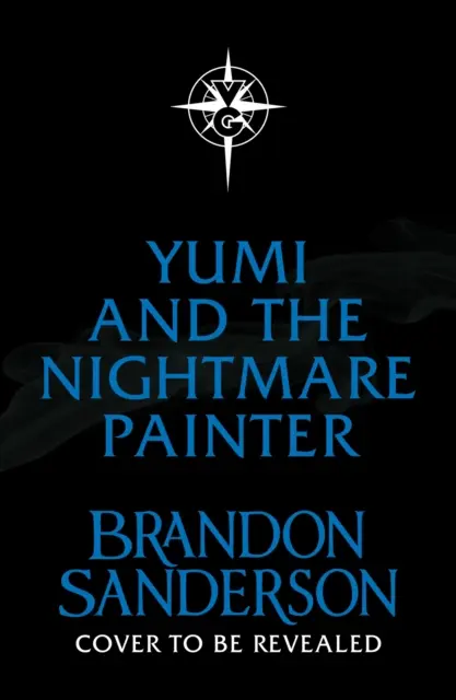 Yumi und der Alptraum-Maler - Ein Cosmere-Roman - Yumi and the Nightmare Painter - A Cosmere Novel