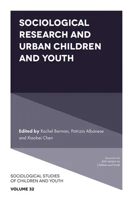 Soziologische Forschung und städtische Kinder und Jugendliche - Sociological Research and Urban Children and Youth