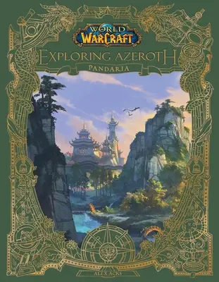 Welt von Warcraft: Erkundung von Azeroth: Pandaria - World of Warcraft: Exploring Azeroth: Pandaria