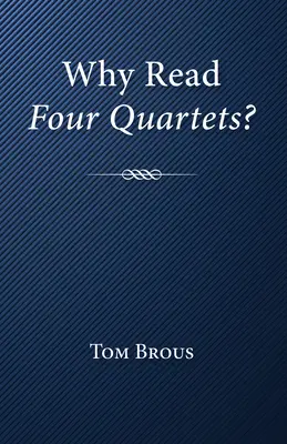 Warum Vier Quartette lesen? - Why Read Four Quartets?