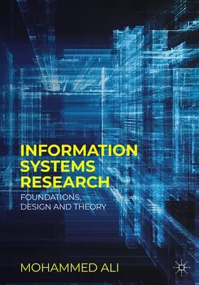Wirtschaftsinformatik-Forschung: Grundlagen, Design und Theorie - Information Systems Research: Foundations, Design and Theory
