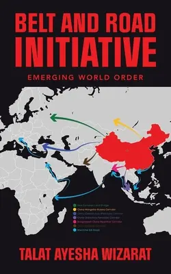 Die Gürtel- und Straßeninitiative: Die entstehende Weltordnung - Belt and Road Initiative: Emerging World Order
