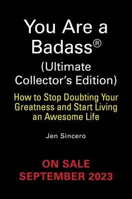 Du bist ein Teufelskerl(r) (Ultimative Sammlerausgabe): Wie du aufhörst, an deiner Größe zu zweifeln und anfängst, ein großartiges Leben zu leben - You Are a Badass(r) (Ultimate Collector's Edition): How to Stop Doubting Your Greatness and Start Living an Awesome Life