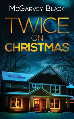 TWICE ON CHRISTMAS ein unaufhaltsamer psychologischer Thriller mit einer überraschenden Wendung - TWICE ON CHRISTMAS an unputdownable psychological thriller with an astonishing twist