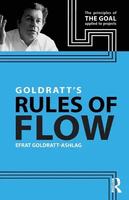 Goldratts Regeln des Flusses - Goldratt's Rules of Flow