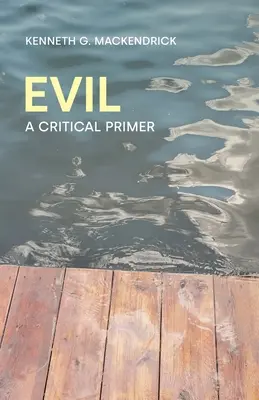 Das Böse: Eine kritische Fibel - Evil: A Critical Primer