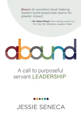 Überfluss: Ein Aufruf zu zielgerichteter dienender Führung - Abound: A call to purposeful servant leadership