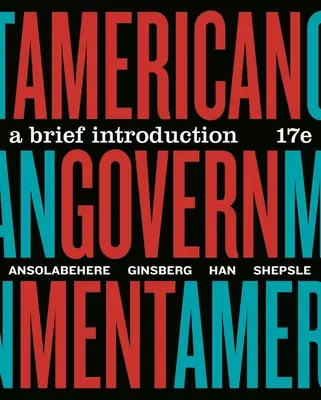 Amerikanische Regierung - Eine kurze Einführung (Lowi Theodore J. (Late of Cornell University)) - American Government - A Brief Introduction (Lowi Theodore J. (Late of Cornell University))