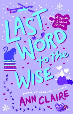 Das letzte Wort an die Weisen: Ein Christie-Buchladen-Krimi - Last Word to the Wise: A Christie Bookshop Mystery