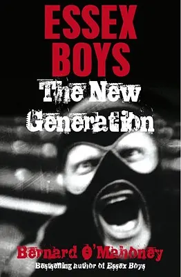 Essex Boys, Die neue Generation - Essex Boys, The New Generation