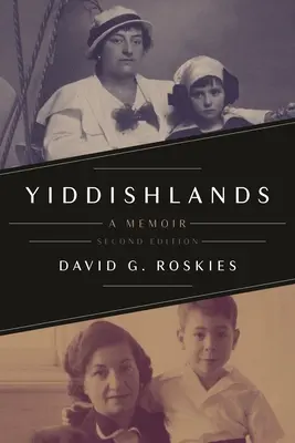 Yiddishlands: Ein Memoir, Zweite Ausgabe - Yiddishlands: A Memoir, Second Edition