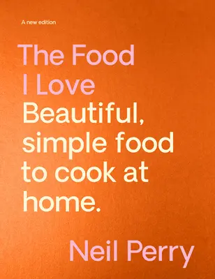 Das Essen, das ich liebe: Eine neue Ausgabe - The Food I Love: A New Edition