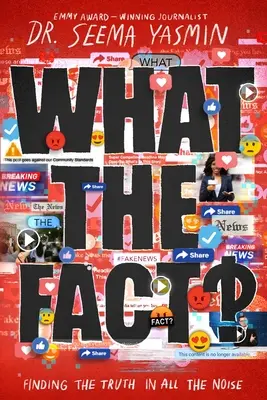 Was sind die Fakten? Die Wahrheit in all dem Lärm finden - What the Fact?: Finding the Truth in All the Noise