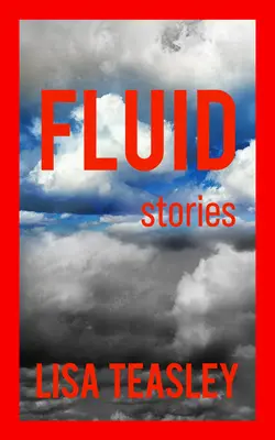 Flüssigkeit: Geschichten - Fluid: Stories