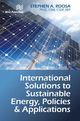Internationale Lösungen für nachhaltige Energie, Politiken und Anwendungen - International Solutions to Sustainable Energy, Policies and Applications