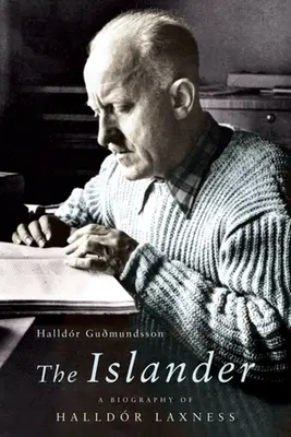 Der Insulaner: Eine Biographie von Halldor Laxness - The Islander: A Biography of Halldor Laxness