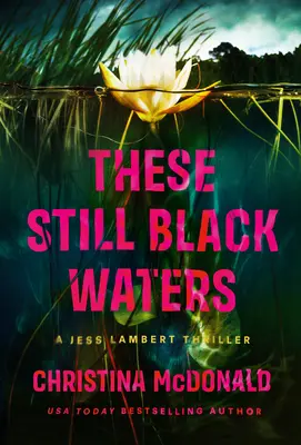 Diese stillen schwarzen Wasser - These Still Black Waters