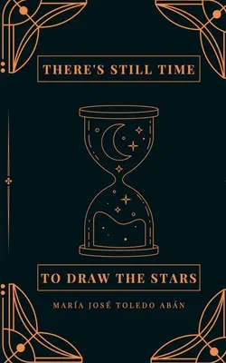 es ist noch Zeit, die Sterne zu zeichnen - there's still time to draw the stars
