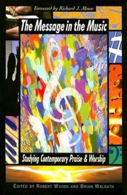 Die Botschaft in der Musik: Studieren von zeitgenössischem Lobpreis und Anbetung - Message in the Music: Studying Contemporary Praise and Worship