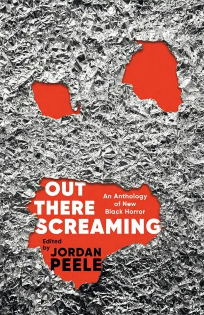 Out There Screaming - Eine Anthologie des neuen schwarzen Horrors - Collector's Edition - Out There Screaming - An Anthology of New Black Horror - Collector's Edition