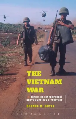 Der Vietnamkrieg: Themen der zeitgenössischen nordamerikanischen Literatur - The Vietnam War: Topics in Contemporary North American Literature