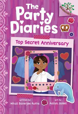 Top Secret Anniversary: Ein Zweigbuch (die Partytagebücher #3) - Top Secret Anniversary: A Branches Book (the Party Diaries #3)