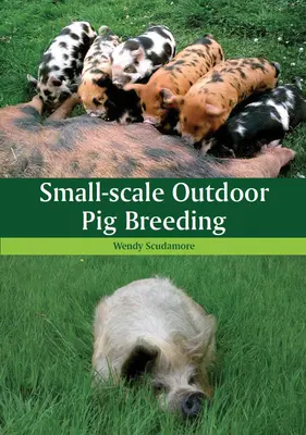 Kleine Schweinezucht im Freien - Small-scale Outdoor Pig Breeding